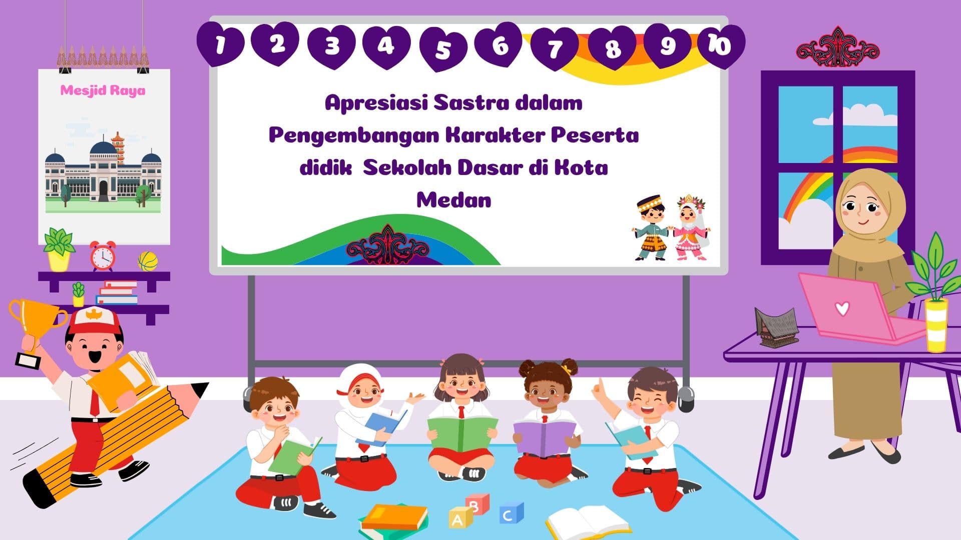 APRESIASI SASTRA DALAM PENGEMBANGAN KARAKTER PESERTA DIDIK SEKOLAH DASAR DI KOTA MEDAN